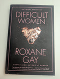 Difficult Women — by Roxane Gay - Lightly Used