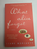 What Alice Forgot — by Liane Moriarty - Lightly Used