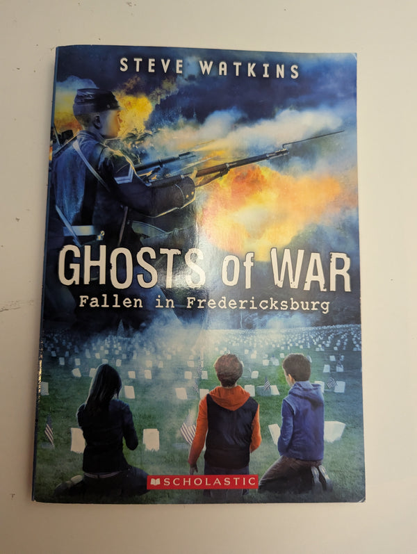 Ghosts of War: Fallen in Fredericksburg — by Steve Watkins - Lightly Used