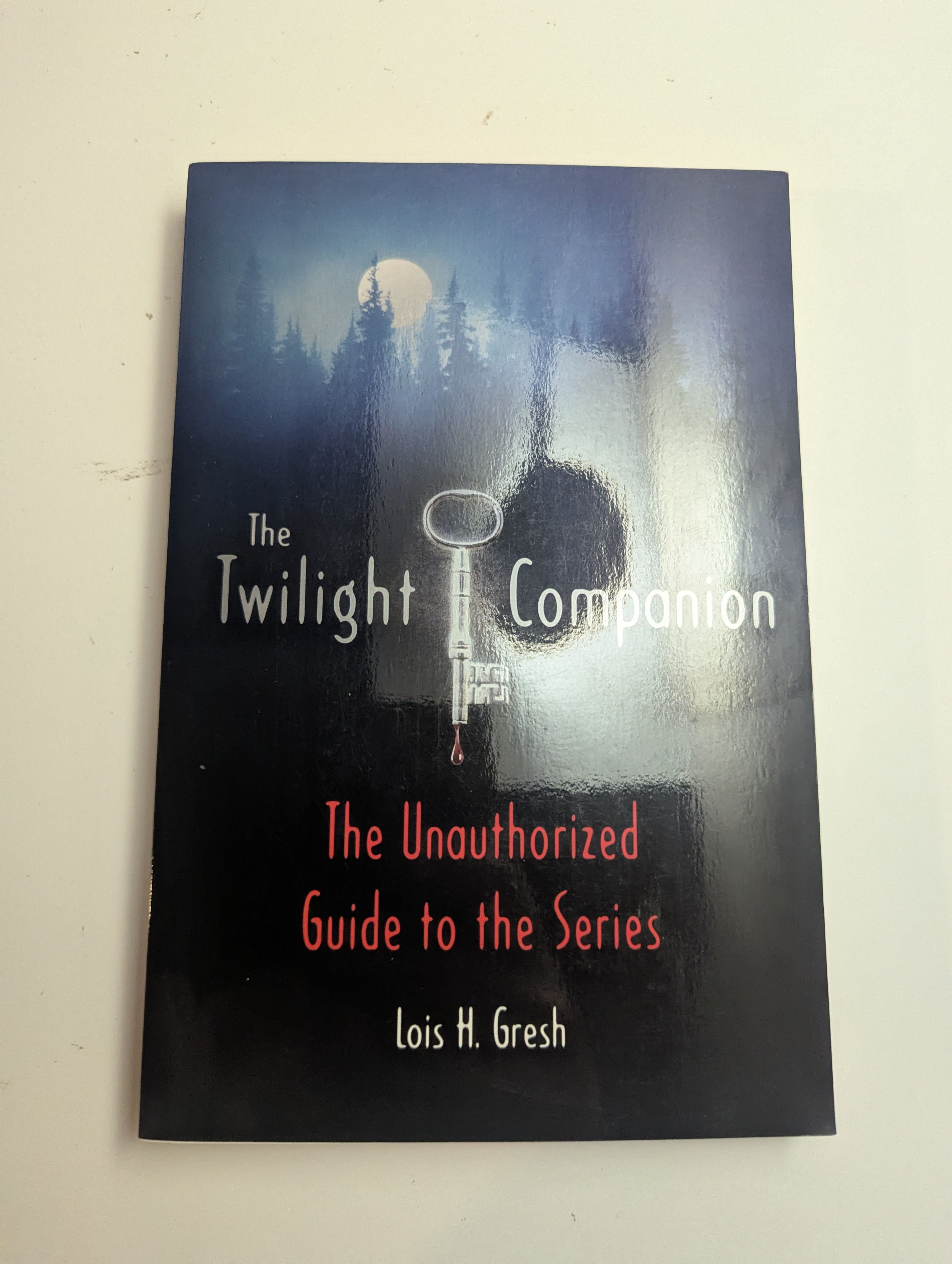 The Twilight Companion: The Unauthorized Guide to the Series — by Lois H. Gresh - Like New