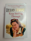 Keep Smiling Through — by Lilian Harry - Like New