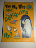 Why, Why, Why Can’t Penguins Fly? — Camilla de la Bedoyere - Lightly Used