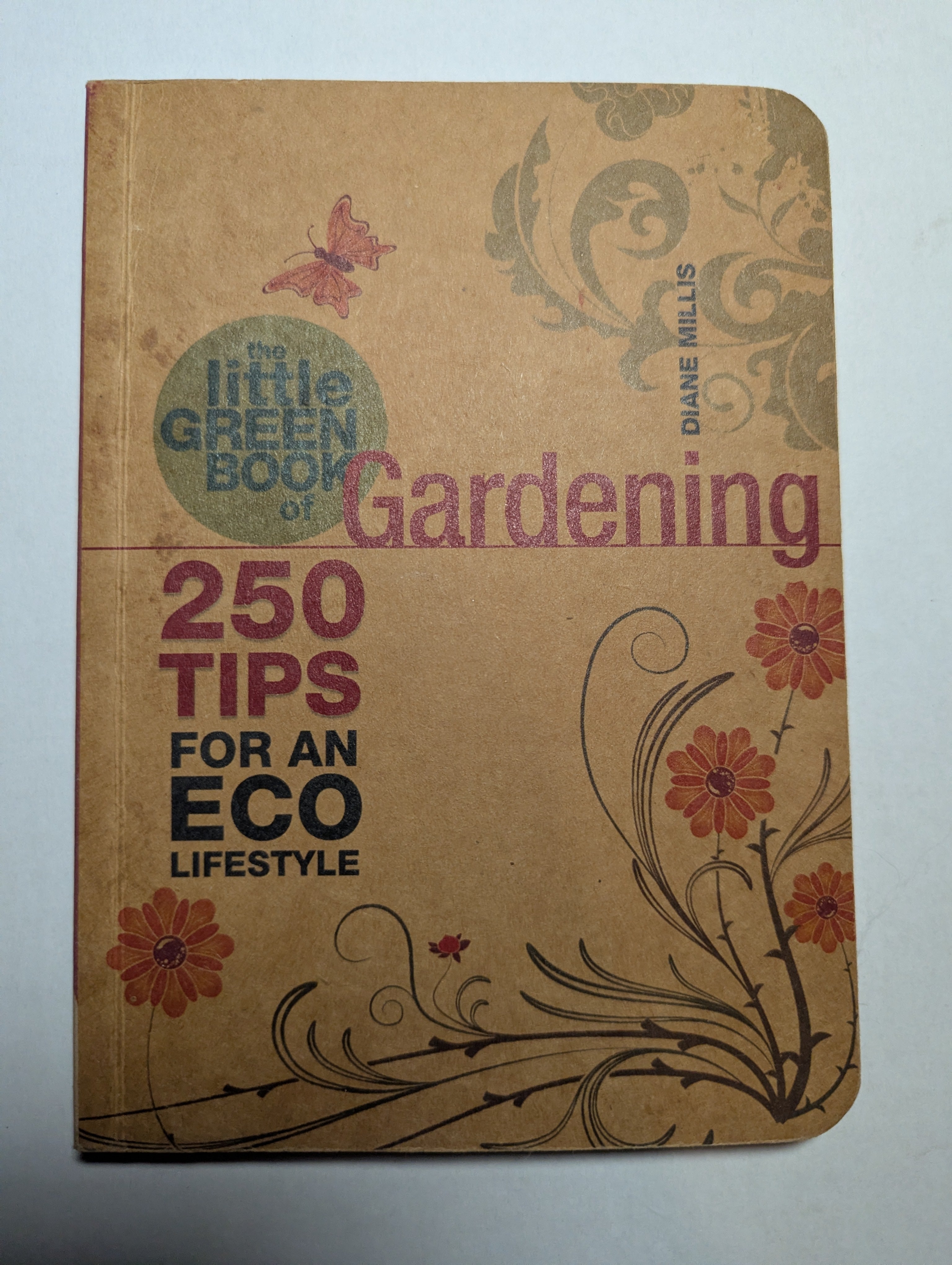 The Little Green Book of Gardening — by Diane Millis - Lightly Used