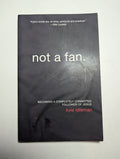 Not a Fan — by Kyle Idleman - Lightly Used