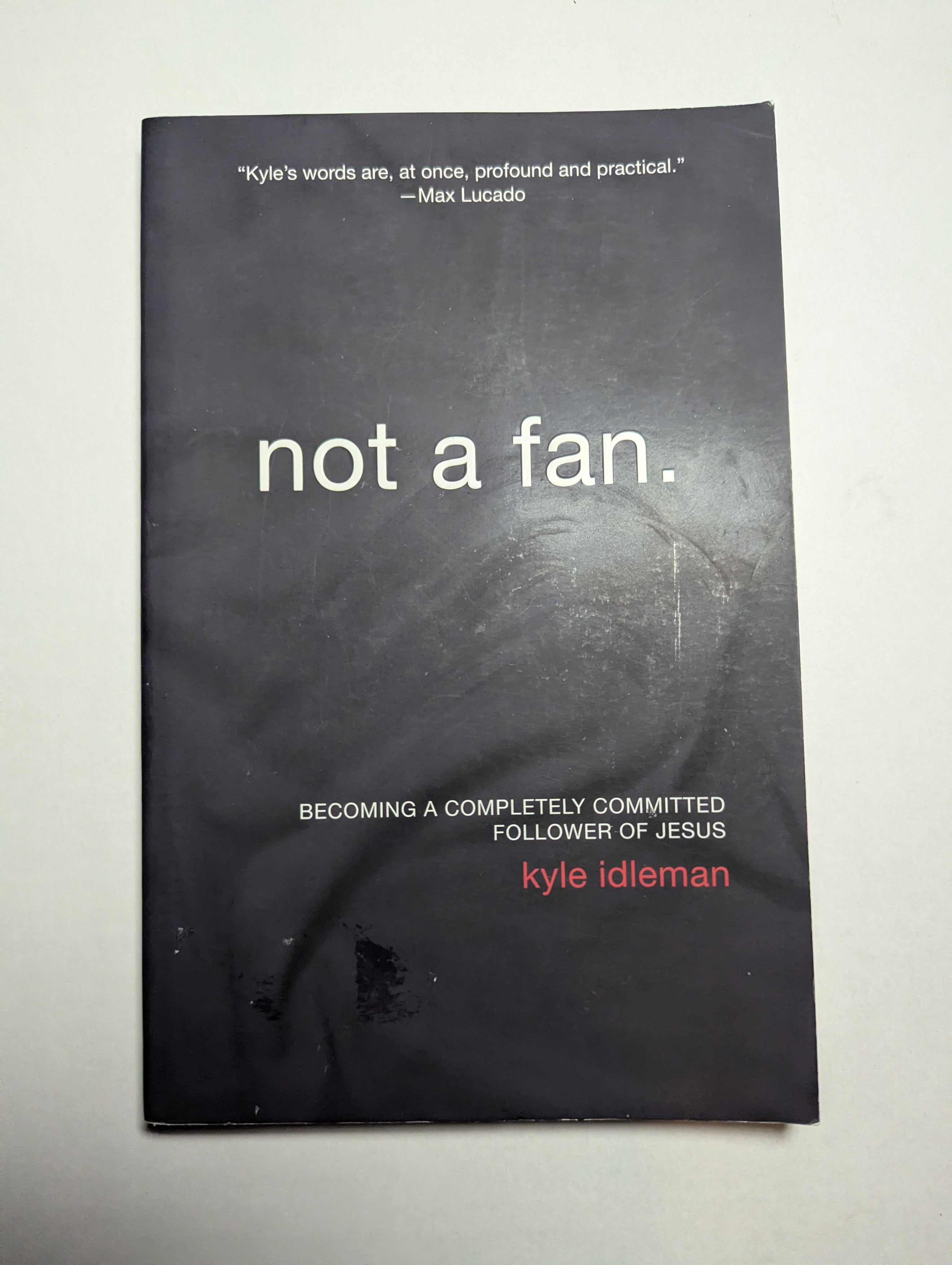 Not a Fan — by Kyle Idleman - Lightly Used