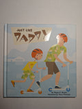 Just Like Daddy — by Megan E. Bryant - Lightly Used