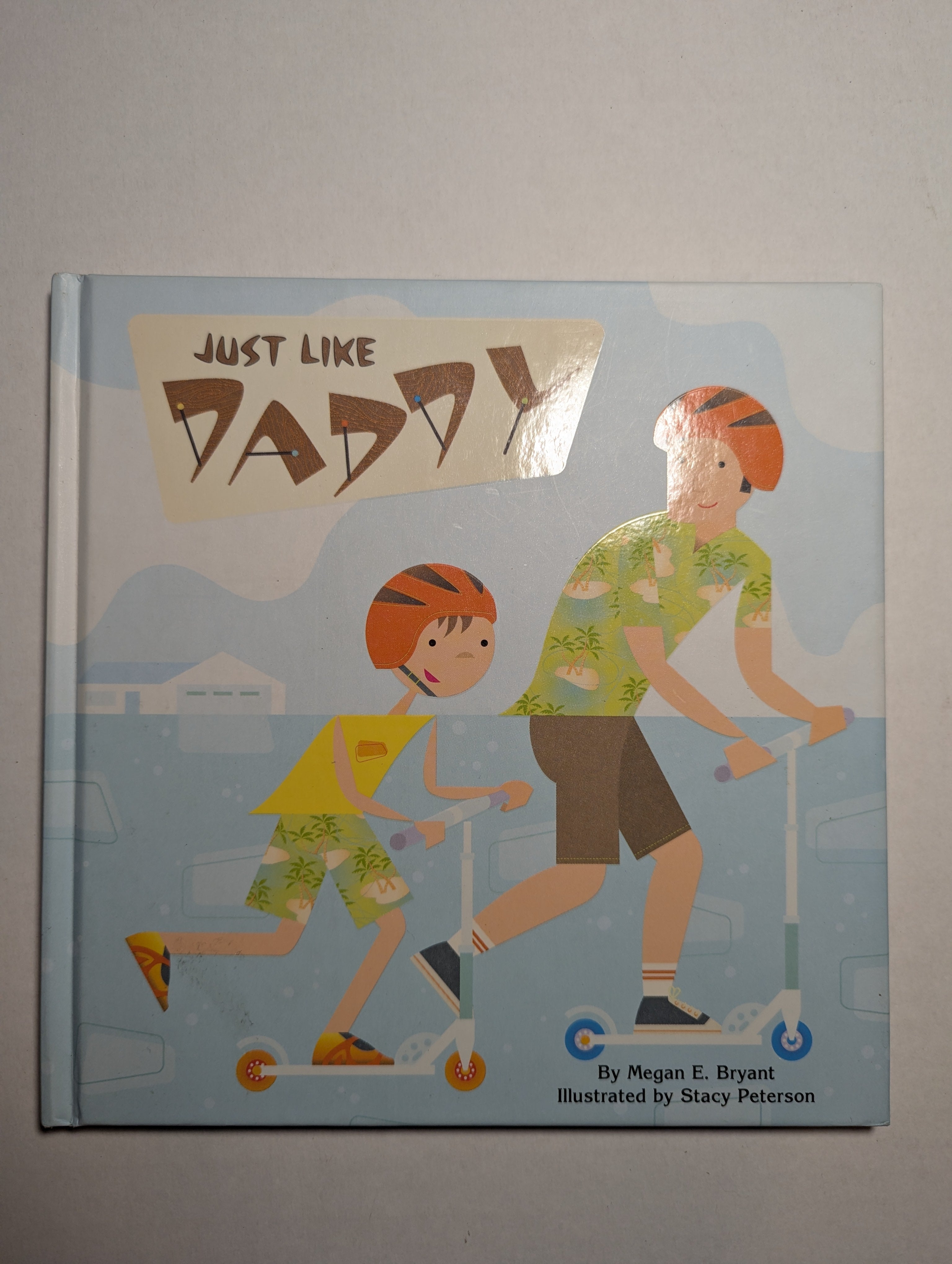Just Like Daddy — by Megan E. Bryant - Lightly Used