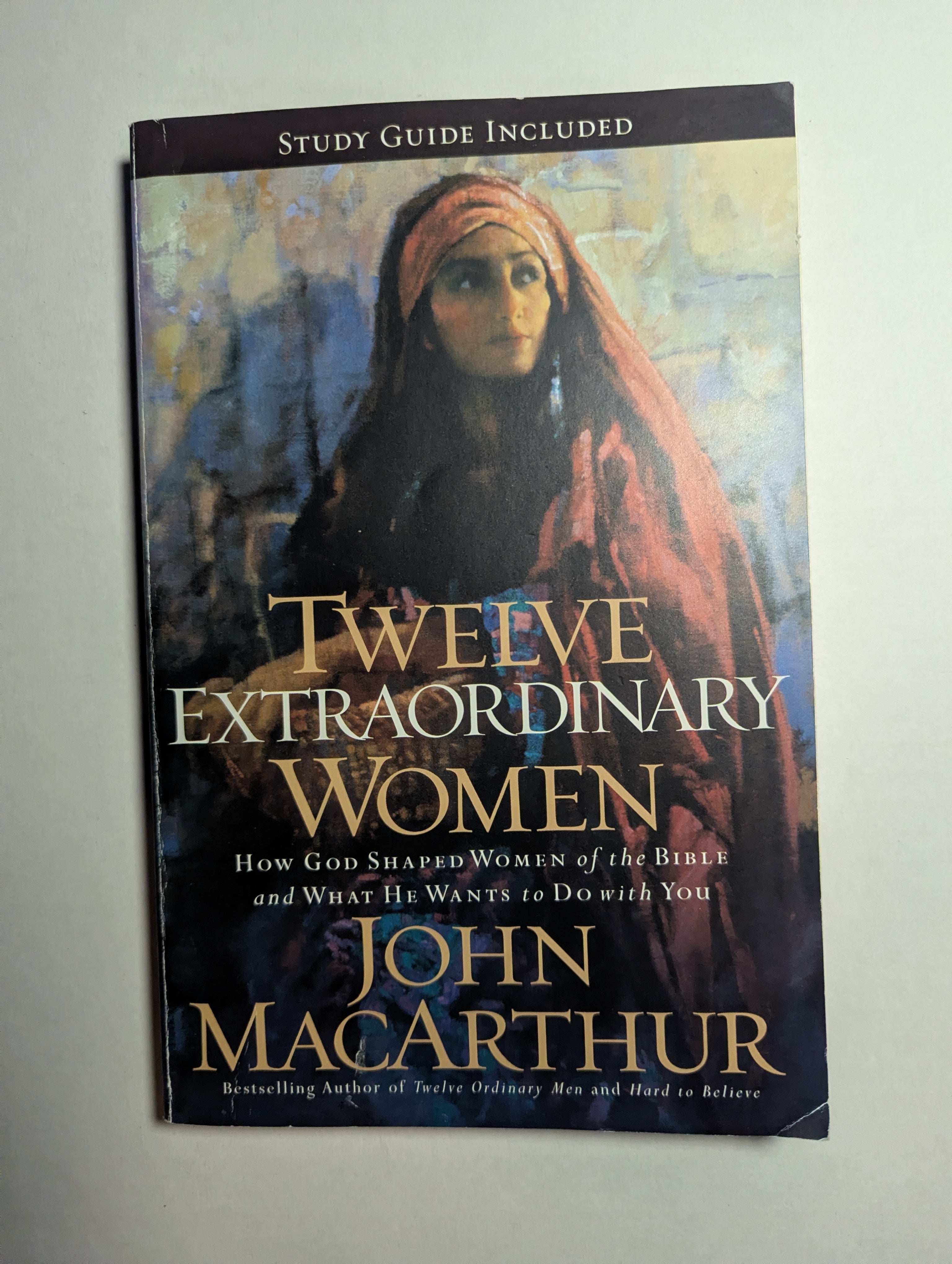 Twelve Extraordinary Women — by John MacArthur - Lightly Used