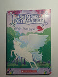 Enchanted Pony Academy: Wings That Shine — by Lisa Ann Scott - Lightly Used