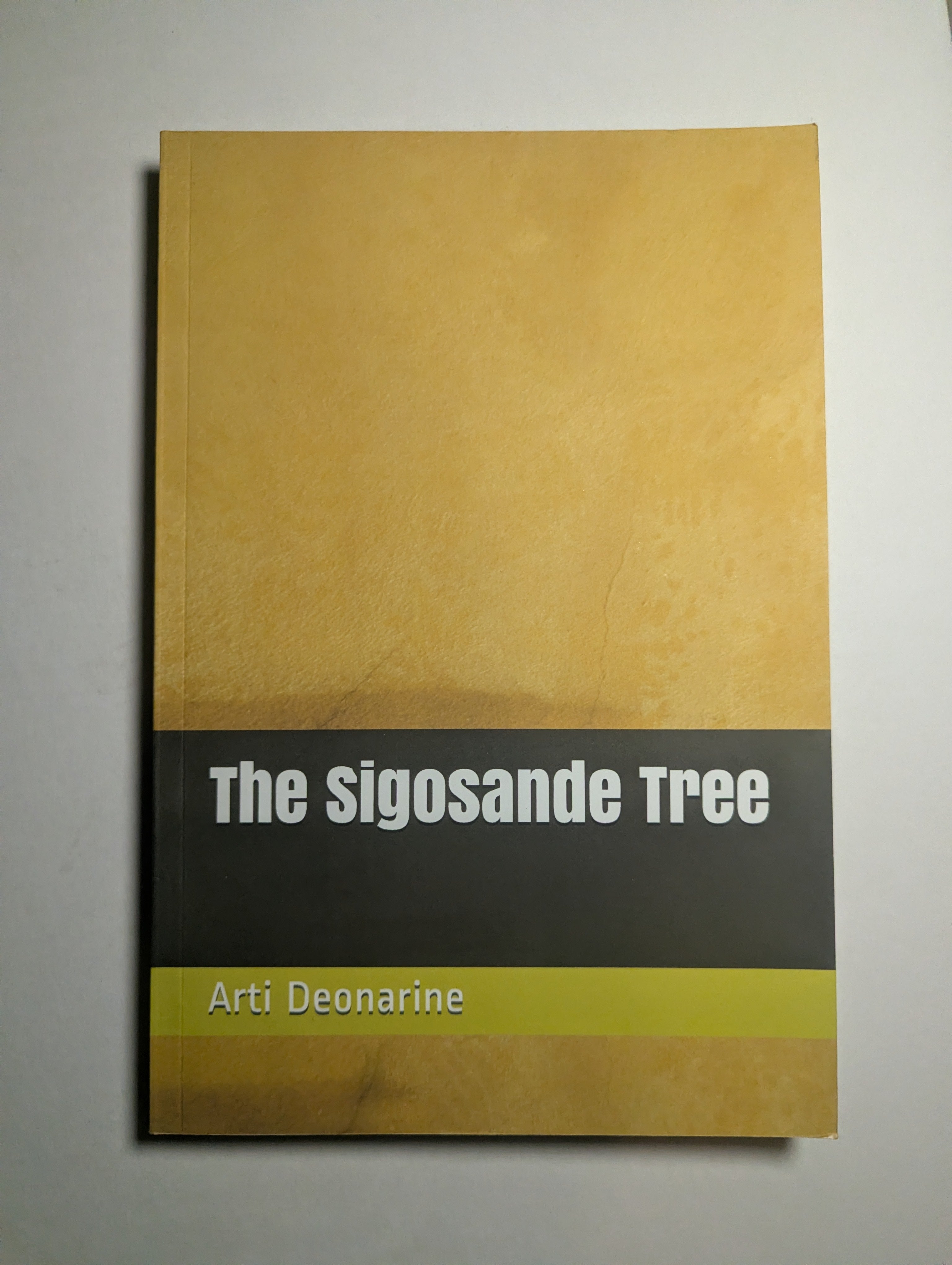 The Sigosande Tree (The Sigh of the Sande Tree) — by Arti Deonarine - Lightly Used