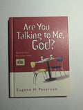 Are You Talking to Me, God? — by Eugene H. Peterson - Lightly Used (some marks)