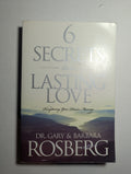 6 Secrets to a Lasting Love — by Gary Bosberg - Lightly Used