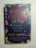 When Good Friends Go Bad — by Ellie Campbell - Lightly Used