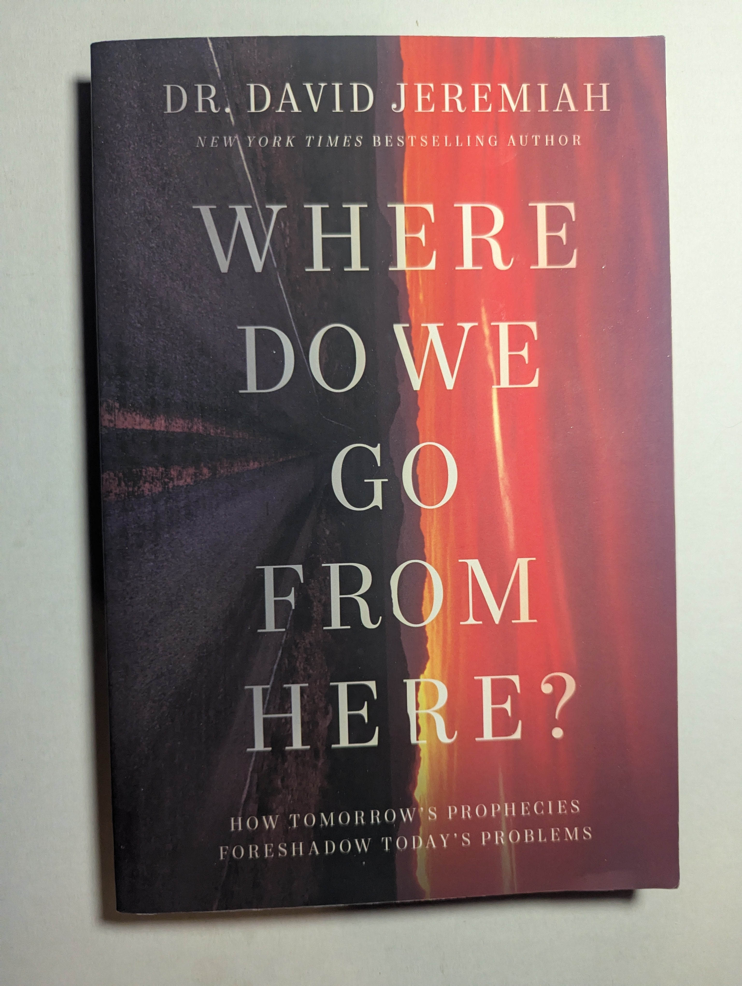 Where Do We Go From Here? — by Dr. David Jeremiah - Lightly Used