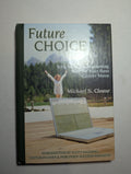 Future Choice — by Michael S. Clouse - Lightly Used