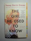 The Girl He Used to Know — by Tracey Garvis Graves - Lightly Used
