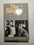 The Siege: A Family's Journey into the World of an Autistic Child — by Clara Claiborne Park - Lightly USed