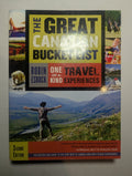 The Great Canadian Bucket List: One-of-a-Kind Travel Experiences — by Robin Esrock - Lightly Used