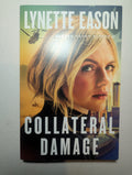 Collateral Damage — by Lynette Eason - Lightly Used