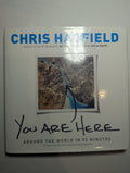 You Are Here — by Chris Hadfield - Lightly Used