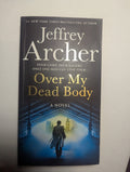Over My Dead Body — by Jeffrey Archer - Lightly Used