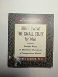 Don't Sweat the Small Stuff for Men — by Richard Carlson - Lightly Used