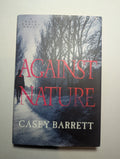 Against Nature — by Casey Barrett - Lightly Used