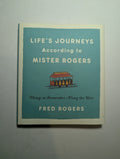 Life's Journey According to Mister Rogers — by Fred Rogers - Lightly Used