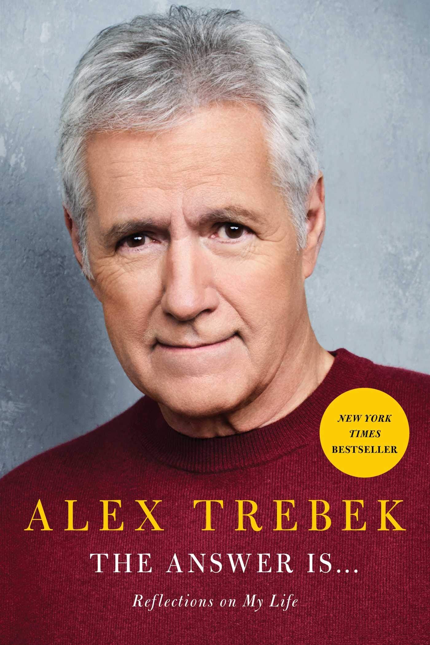 The Answer Is . . .: Reflections on My Life — by Alex Trebek - Like New