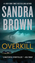 Overkill — by Sandra Brown - Lightly Used
