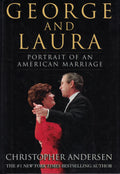 George and Laura: Portrait of an American Marriage — by Christopher Andersen