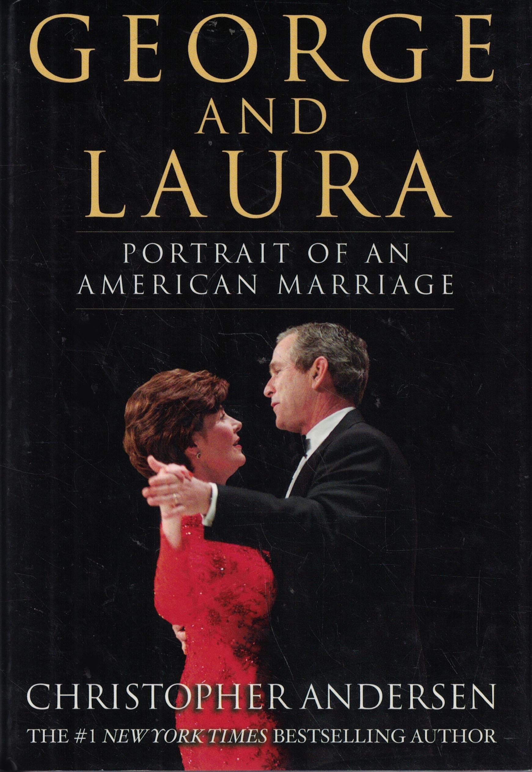 George and Laura: Portrait of an American Marriage — by Christopher Andersen