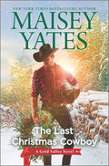 The Last Christmas Cowboy — by Maisey Yates - Lightly Used