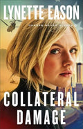 Collateral Damage — by Lynette Eason - Lightly Used