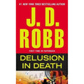 Delusion in Death — by J.D. Robb - Lightly Used