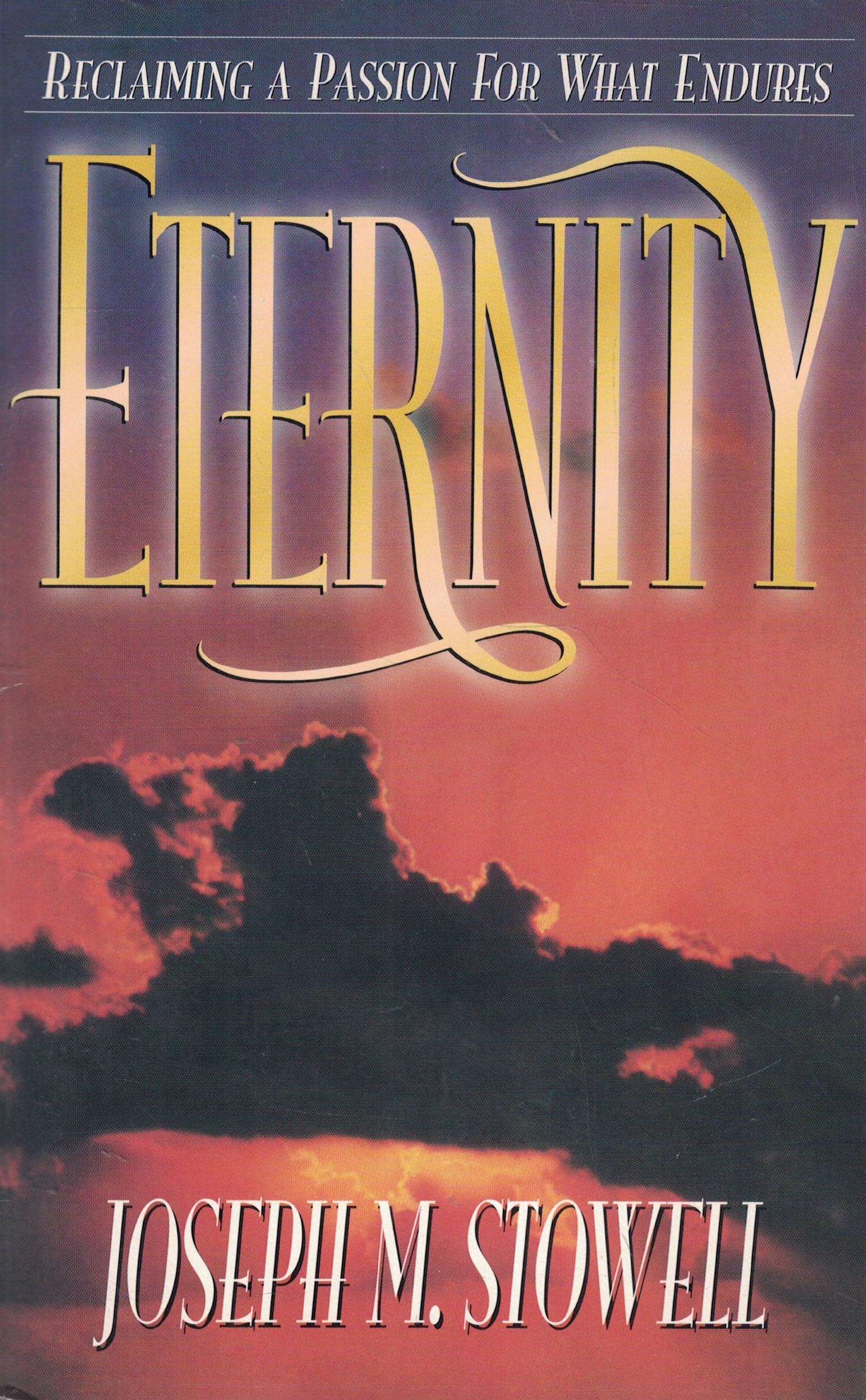 Eternity — by Joseph M. Stowell - Lightly Used