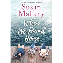 When We Found Home — by Susan Mallery - Lightly Used