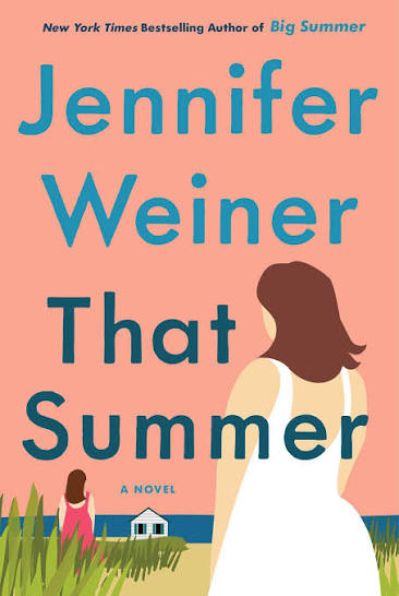 That Summer — by Jennifer Weiner - Like New