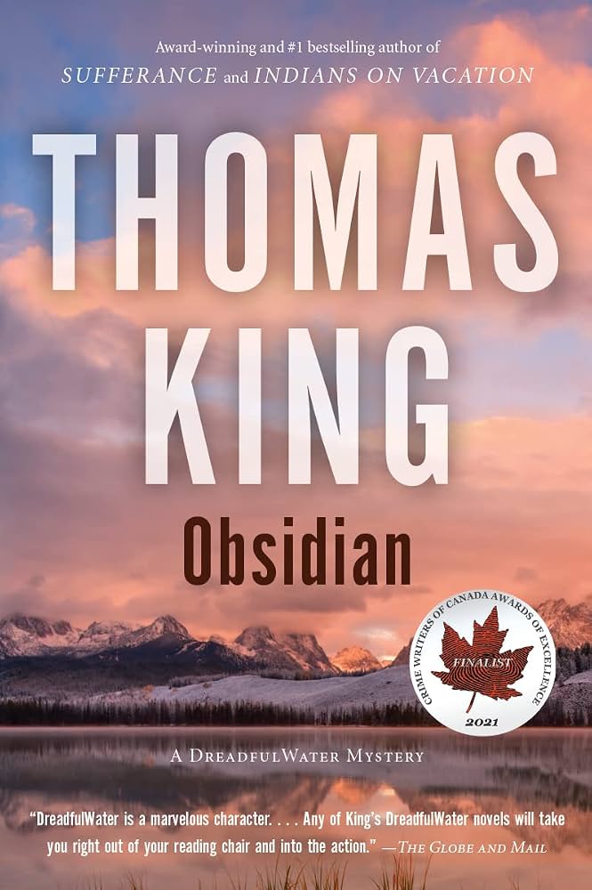 Obsidian: A DreadfulWater Mystery — by Thomas King - Lightly Used