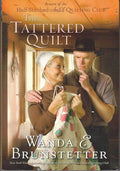 The Tattered Quilt — by Wanda E. Brunstetter - Lightly Used