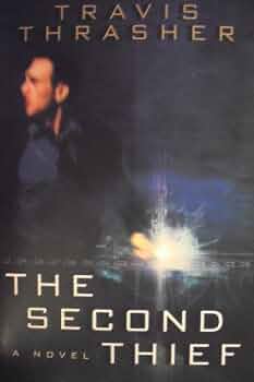 The Second Thief — by Travis Thrasher - Lightly Used