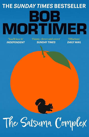 The Satsuma Complex — by Bob Mortimer - Lightly Used