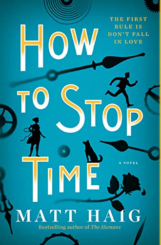 How to Stop Time — by Matt Haig - Lightly Used