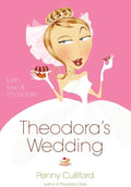 Theodora's Wedding: Faith, Love, and Chocolate — by Penny Culliford - Lightly Used
