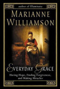 Everyday Grace — by Marianne Williamson - Lightly Used