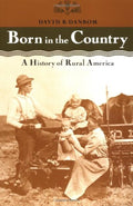 Born in the Country — by David B. Danbom - Lightly Used